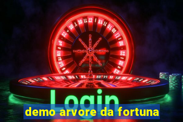 demo arvore da fortuna